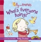 Polly Dunbar, Polly Dunbar - Tilly and Friends: What''s Everyone Doing?