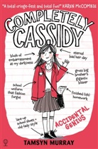 MURRAY, Tamsyn Murray, Tamsyn Murray Murray, Antonia Miller - Completely Cassidy Accidental Genius