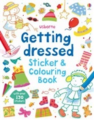 Felicity Brooks, Kay Widdowson, Kay Widdowson - Getting Dressed Sticker and Colouring Book