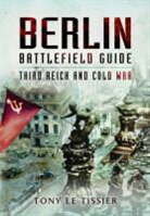 Tony Le Tissier, Tony Le Tissier - Berlin Battlefield Guide