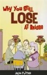 Julian Pottage - Why You Still Lose At Bridge