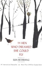 Sun-Mi Hwang, Hwang Sun-mi, Kazuko Nomoto, Nomoto Kazuko - The Hen Who Dreamed She Could Fly