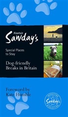 Alastair Sawday, Alastair Sawday - Dog Friendly Breaks in Britain -1st Edition-