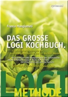 Mangiamel, Franc Mangiameli, Franca Mangiameli, Studio L´Eveque, Studio L'Eveque, Studio L´Eveque... - Das große LOGI-Kochbuch