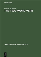 George A Meyer, George A. Meyer - The Two-Word Verb