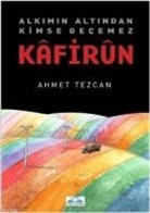 Ahmet Tezcan - Kafirun