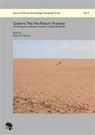 Elena A. A. Garcea - Gobero: The No-Return Frontier