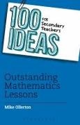 Mike Ollerton - 100 Ideas for Secondary Teachers: Outstanding Mathematics Lessons