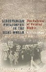 Mark D Friedman, Mark D. Friedman, Friedman Mark D, Friedman Mark D. - Libertarian Philosophy in the Real World