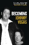 Johnny Vegas - Becoming Johnny Vegas