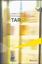 Andy I. Cohen, Andy I. Miller Cohen, Ernst &amp; Young, Andy I. Miller Ernst &amp; Young Cohen, Ernst &amp; Young Llp, Ernst &amp;. Young Llp... - Insiders'' Guide to Technology-Assisted Review (Tar)