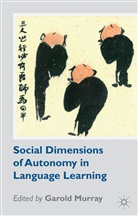 G. Murray, Garold Murray, Murray, G Murray, G. Murray, Garold Murray - Social Dimensions of Autonomy in Language Learning