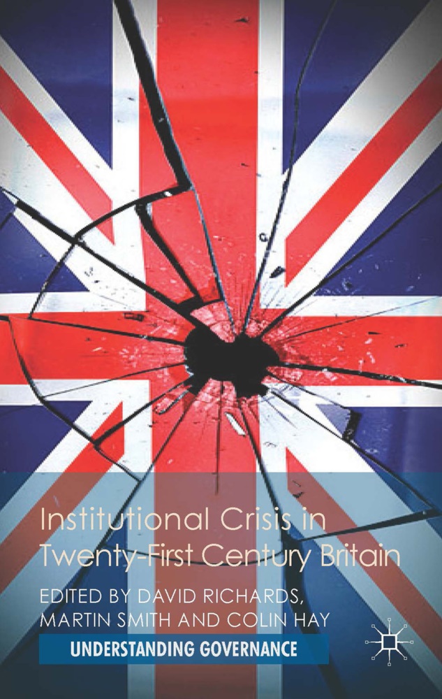 David Richards, David Smith Richards, Hay, Hay, C. Hay, … - Institutional Crisis in 21st Century Britain