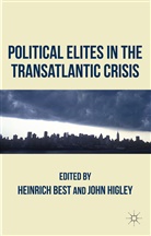 Heinrich Higley Best, Best, H Best, H. Best, Heinrich Best, Higley... - Political Elites in the Transatlantic Crisis