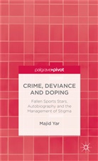 M Yar, M. Yar, Majid Yar, Professor Majid Yar - Crime, Deviance and Doping