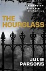 Julie Parsons - The Hourglass