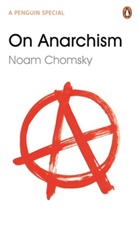 Noam Chomsky, Nathan Schneider - On Anarchism
