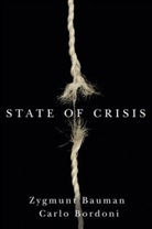 Zygmun Bauman, Zygmunt Bauman, Zygmunt Bordoni Bauman, Carlo Bordoni - State of Crisis