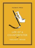Michael Emmerich, Yasushi Inoue, Yasushi (Author) Inoue, Inoue Yasushi - Life of a Counterfeiter