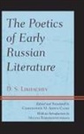 D. S. Likhachev, D.S. Likhachev, Dmitrii S. Likhachev, Dmitrii Sergeevich Likhachev - Poetics of Early Russian Litercb