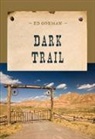 Ed Gorman - Dark Trail