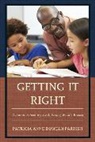 Patricia A. Parrish, Patricia Anne Parrish, Patricia Anne Duncan Parrish - Getting It Right