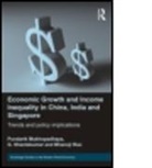 Pundarik Mukhopadhaya, Pundarik (Macquarie University Mukhopadhaya, Pundarik Shantakumar Mukhopadhaya, Mukhopadhaya Pundarik, Bhanoji Rao, Rao Bhanoji... - Economic Growth and Income Inequality in China, India and Singapore