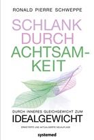 Ronald P Schweppe, Ronald P. Schweppe, Ronald Pierre Schweppe - Schlank durch Achtsamkeit