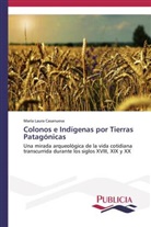 María Laura Casanueva - Colonos e Indígenas por Tierras Patagónicas