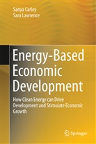 Sany Carley, Sanya Carley, Sara Lawrence - Energy-Based Economic Development
