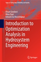 Ehsa Goodarzi, Ehsan Goodarzi, Edward Z Hosseinipour, Edward Zia Hosseinipour, Min Ziaei, Mina Ziaei - Introduction to Optimization Analysis in Hydrosystem Engineering