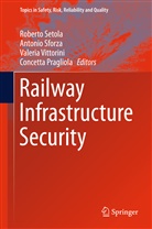Concetta Pragliola, Roberto Setola, Antoni Sforza, Antonio Sforza, Valeria Vittorini, Valeria Vittorini et al - Railway Infrastructure Security