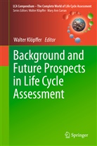 Walter Klopffer, Walte Klöpffer, Walter Klöpffer - Background and Future Prospects in Life Cycle Assessment