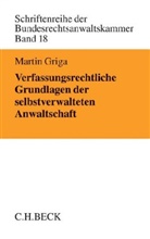 Martin Griga - Verfassungsrechtliche Grundlagen der selbstverwalteten Anwaltschaft