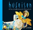 Hans-Jürgen Hufeisen - Eine Engelmusik für dich, Engel der Liebe, 1 Audio-CD (Hörbuch)