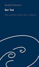Rudolf Steiner, Ulla Trapp - Der Tod - die andere Seite des Lebens