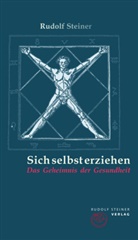 Steiner, Rudolf Steiner, Harald Haas - Sich selbst erziehen