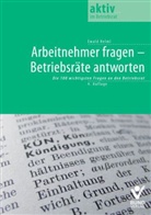 Ewald Helml - Arbeitnehmer fragen - Betriebsräte antworten
