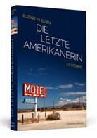Elizabeth Ellen - Die letzte Amerikanerin