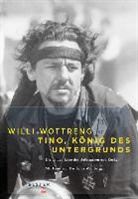 Karlheinz Weinberger, Will Wottreng, Willi Wottreng, Karlheinz Weinberger - Tino - König des Untergrunds