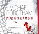 Michael Robotham, Julia Fischer - Todeskampf, 6 Audio-CDs (Hörbuch)