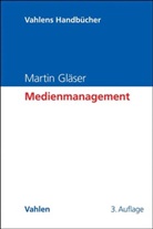 Martin Gläser, Martin (Prof. Dr.) Gläser - Medienmanagement