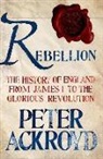 Peter Ackroyd - Rebellion