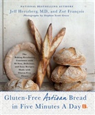 Zoe Francois, Zoë François, Jeff Hertzberg, M.D. Jeff Hertzberg, Stephen Scott Gross - Gluten-free Artisan Bread in Five Minutes a Day