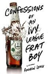 Andrew Lohse - Confessions of an Ivy League Frat Boy