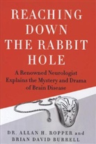 Brian Burrell, Brian D. Burrell, Brian David Burrell, Brian/ Ropper Burrell, ALLAN ROPPER, Allan H. Ropper - Reaching Down the Rabbit Hole