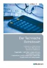 Harald Beltz, Harald u a Beltz, Ja Glockauer, Jan Glockauer, Elke Schmidt, Elke H. Schmidt... - Der Technische Betriebswirt - Bd.3: Organisation und Unternehmensführung, Personalmanagement, Informations- und Kommunikationstechniken, Projektarbeit und Fachgespräch
