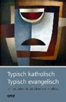 Walter Fürst, Michael Meyer-Blanck - Typisch katholisch - Typisch evangelisch