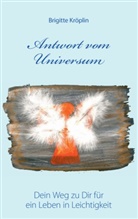 Brigitte Kröplin - Antwort vom Universum