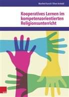 Olive Arnhold, Oliver Arnhold, Manfre Karsch, Manfred Karsch, Jonas Damme, imago Stockpeople GmbH Volker Baumgärtner - Kooperatives Lernen im kompetenzorientierten Religionsunterricht